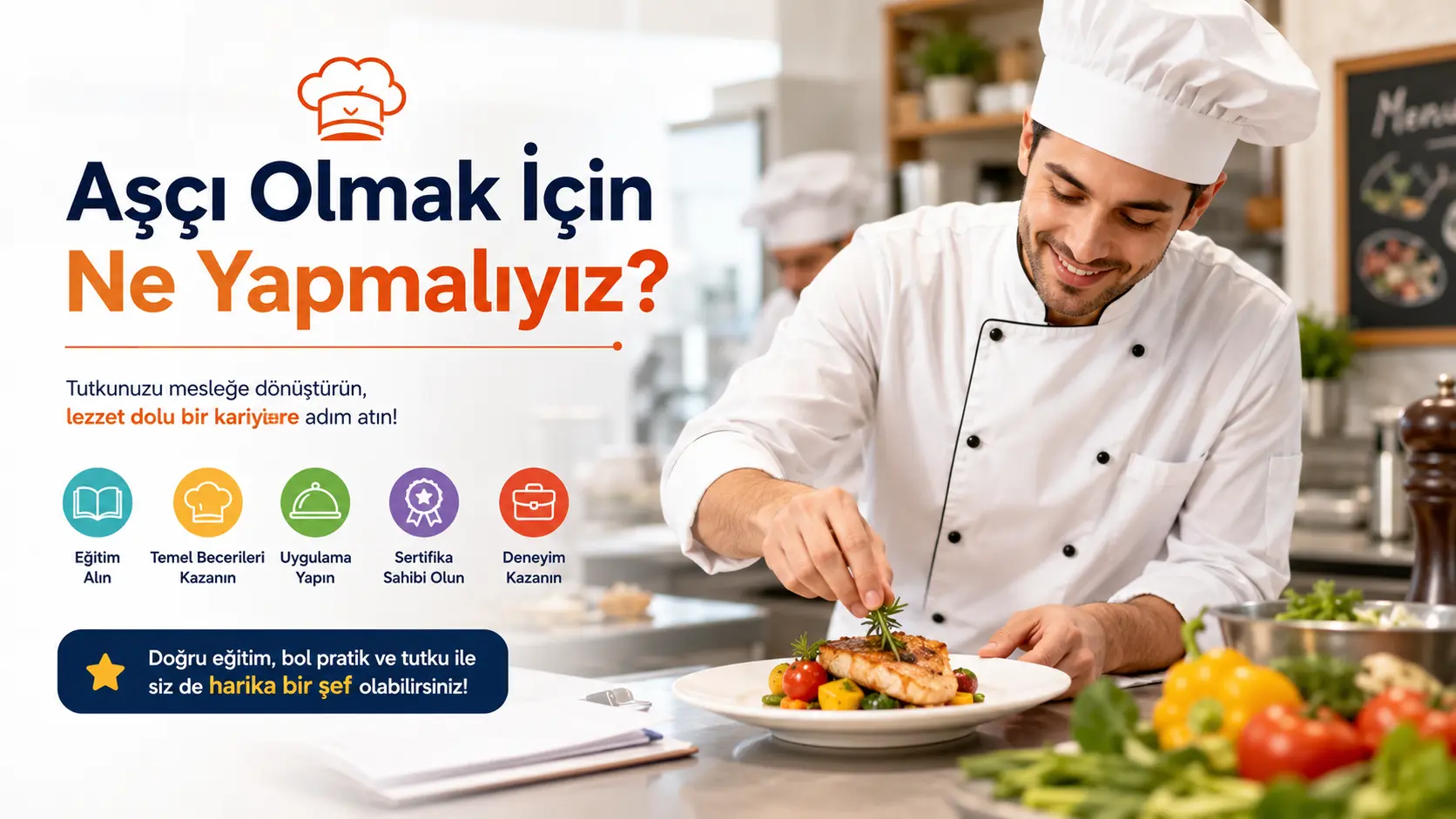 Aşçı Olmak İçin Ne Yapmalıyız?